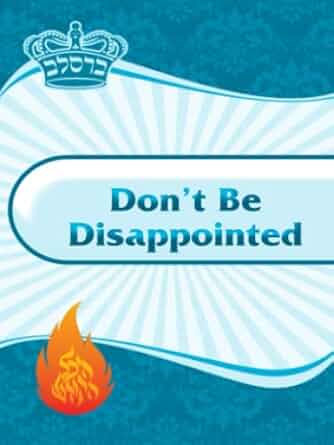 Don’t Be Disappointed